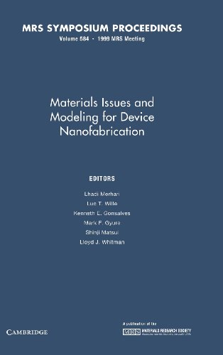 Imagen de archivo de Materials Issues and Modeling for Device Nanofabrication: Symposia Held November 29 - December 2, 1999, Boston, Massachusetts, U.S.A. [Materials Research Society Symposium Proceedings 584] a la venta por Tiber Books