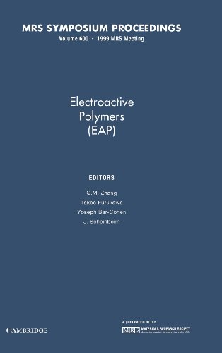 Stock image for Electroactive Polymers (EAP): Volume 600 (MRS Proceedings) for sale by The Book Bin