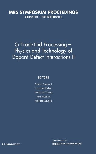 9781558995185: Si Front End Processing – Physics and Technology II of Dopant-Defect Interactions II: Volume 610