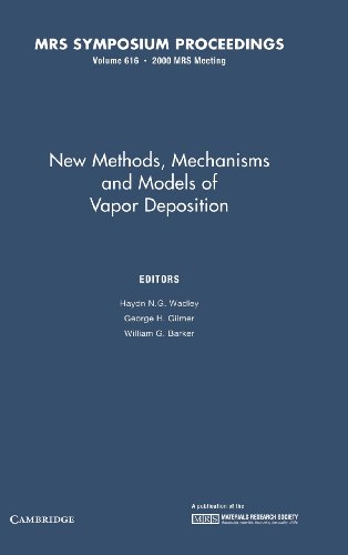 Stock image for New Methods, Mechanisms, and Models of Vapor Deposition.; (Materials Research Society Symposium Proceedings Volume 616.) for sale by J. HOOD, BOOKSELLERS,    ABAA/ILAB