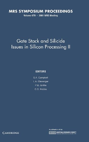 Stock image for Gate Stack and Silicide Issues in Silicon Processing II : Symposium Held April 17-19, 2001, San Francisco, California, U. S. A. for sale by Literary Cat Books