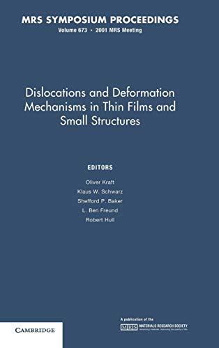 Beispielbild fr Dislocations and Deformation Mechanisms in Thin Films and Small Structures: Volume 673 (MRS Proceedings) zum Verkauf von Ergodebooks