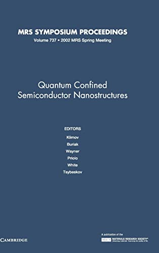 Imagen de archivo de Quantum Confined Semiconductor Nanostructures: Volume 737 (MRS Proceedings) a la venta por Lucky's Textbooks