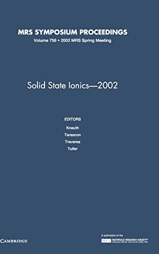 Stock image for Solid-State Ionics - 2002: Volume 756 (MRS Proceedings) for sale by Zubal-Books, Since 1961