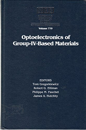 Stock image for Optoelectronics of Group-IV-Based Materials. Symposium held April 21-24, 2003, San Francisco, CA, U.S.A. for sale by Zubal-Books, Since 1961