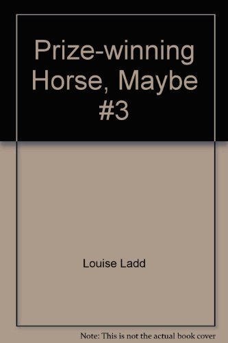 Imagen de archivo de Prize-winning Horse, Maybe #3 a la venta por Better World Books