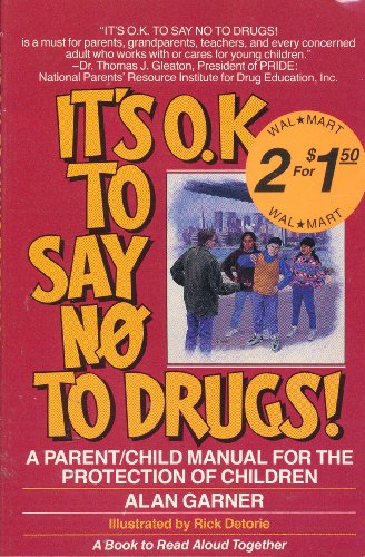 Imagen de archivo de It's O. K. To Say No To Drugs: A Parent / Child Manual for the Education of Children a la venta por SecondSale