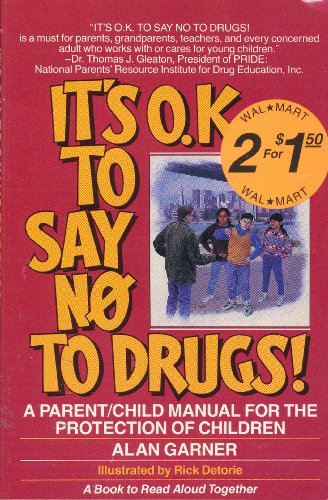 9781559029865: it-s-o-k--to-say-no-to-drugs---a-parent-child-manual-for-the-education-of-children---a-paren---