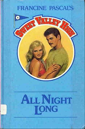 All Night Long (Sweet Valley High #5) (9781559050142) by William, Kate; Pascal, Francine