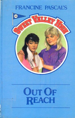 Out of Reach (Sweet Valley High) (9781559050159) by William, Kate; Pascal, Francine