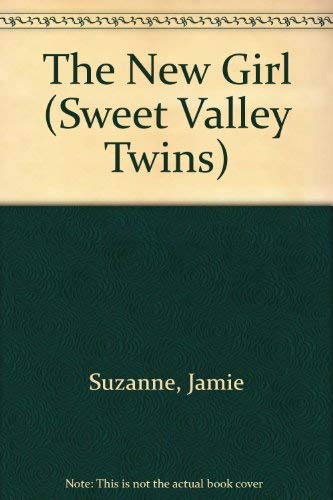 The New Girl (Sweet Valley Twins) (9781559050692) by Suzanne, Jamie; Pascal, Francine