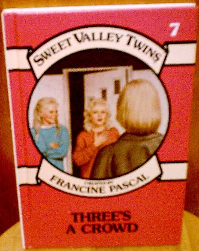 9781559050708: Three's a Crowd (Sweet Valley Twins)