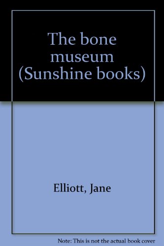 Imagen de archivo de The bone museum (Sunshine books) a la venta por Wonder Book