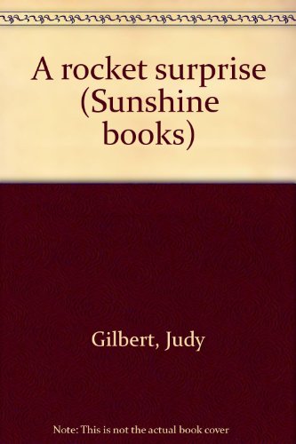 Imagen de archivo de A rocket surprise (Sunshine books) a la venta por SecondSale