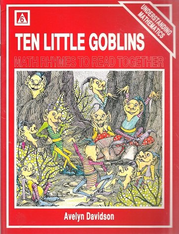 TEN LITTLE GOBLINS Maths Rhymes to Read Together (9781559116077) by Avelyn Davidson