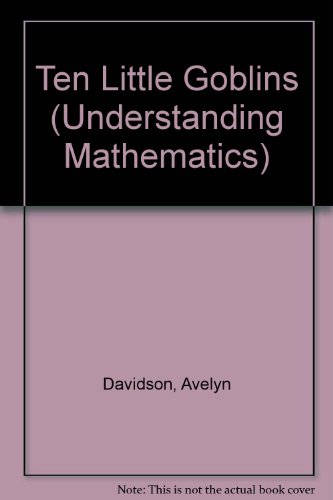 Ten Little Goblins (Understanding Mathematics) (9781559116176) by Davidson, Avelyn