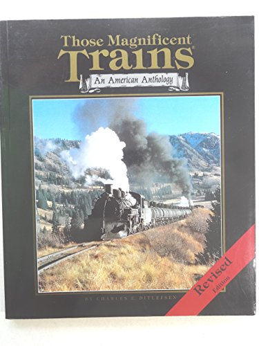 Stock image for Those Magnificent Trains: An American Anthology for sale by ThriftBooks-Atlanta