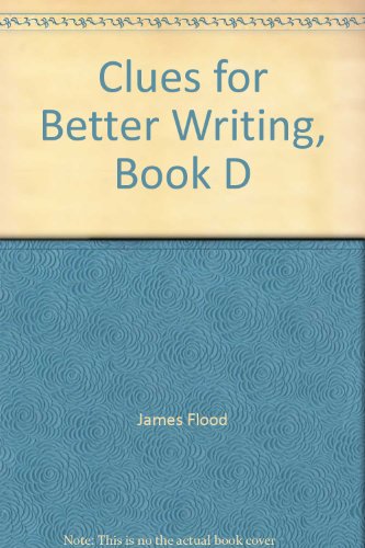 Beispielbild fr Clues for Better Writing, Book D zum Verkauf von Better World Books