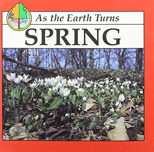 Spring (As the Earth Turns) (9781559160186) by Stone, Lynn M.