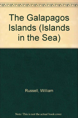 The Galapagos Islands (Islands in the Sea) (9781559160315) by Russell, William