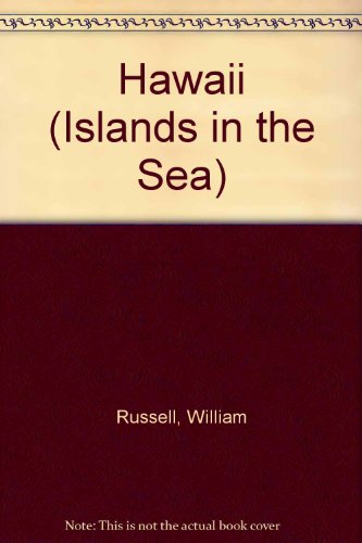 Hawaii (Islands in the Sea) (9781559160346) by Russell, William