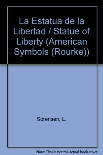 LA Estatua De LA Libertad (Simbolos Americanos) (English and Spanish Edition) (9781559160674) by Sorensen, Lynda