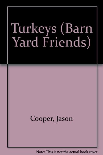 Stock image for Turkeys: Barnyard Friends for sale by SecondSale