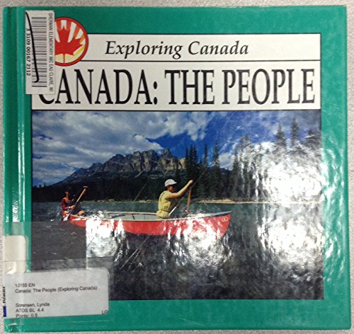 Canada: The People (Exploring Canada: North of the Border Series) (9781559161084) by Sorensen, Lynda