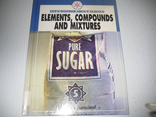 Beispielbild fr Elements, Compounds, and Mixtures zum Verkauf von ThriftBooks-Atlanta