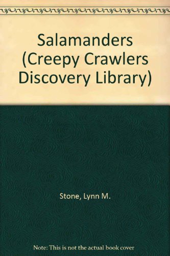 Salamanders (Creepy Crawlers) (9781559161640) by Stone, Lynn M.