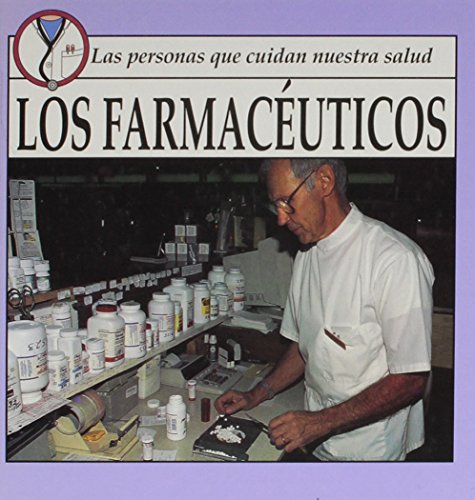 Los Farmaceuticos (Las Personas Que Cuidan Nuestra Salud) (Spanish Edition) (9781559161756) by James, R.