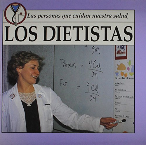 Los Dietistas (Las Personas Que Cuidan Nuestra Salud) (Spanish Edition) (9781559161770) by James, Robert; Marcuse, Aida E.