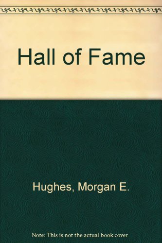 Hall of Fame (9781559162661) by Hughes, Morgan E.