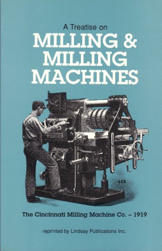 Stock image for A Treatise On Milling and Milling Machines for sale by HPB-Red