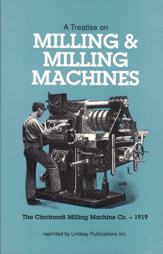 9781559180351: A Treatise On Milling and Milling Machines