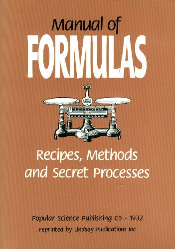 Beispielbild fr Manual of Formulas: Recipes, Methods and Secret Processes zum Verkauf von Daedalus Books