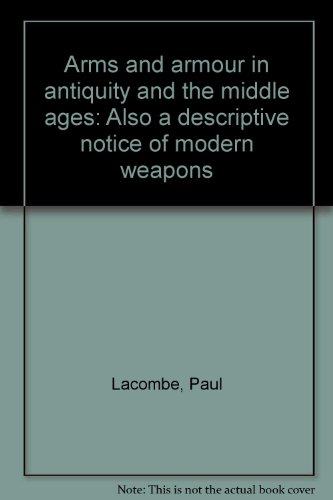 Stock image for Arms and Armour in Antiquity and the Middle Ages for sale by The Red Onion Bookshoppe