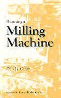 Imagen de archivo de Running a Milling Machine a la venta por HPB-Red