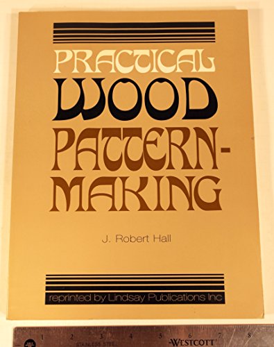 Imagen de archivo de Practical Wood Patternmaking a la venta por Vashon Island Books