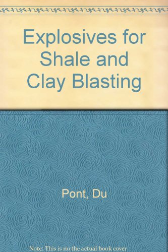 Imagen de archivo de Explosives for Shale and Clay Blasting a la venta por Peter L. Masi - books