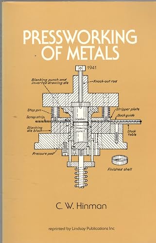 Stock image for Pressworking of metals: A reference book illustrating and describing practical application of the principles used in the design of punches and dies for sale by Irish Booksellers
