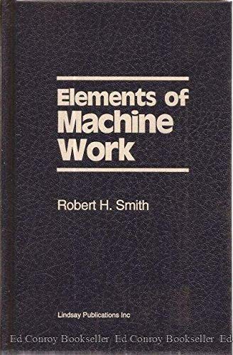 9781559181778: Text-book of the elements of machine work,: Prepared for students in technical, manual training, and trade schools, and for the apprentice in the shop,