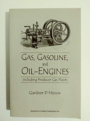 Stock image for Gas, Gasoline, And Oil-Engines for sale by ThriftBooks-Atlanta