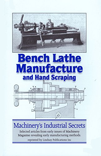 Stock image for Bench Lathe Manufacture and Hand Scraping for sale by Keeper of the Page