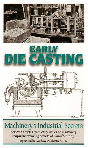 Imagen de archivo de Early Die Casting Articles Magazine, Machinery a la venta por Vintage Book Shoppe