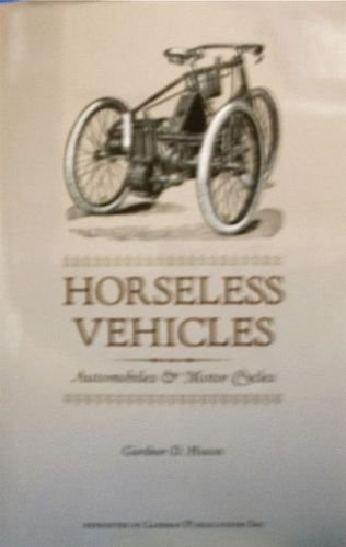 Stock image for Horseless Vehicles Automobiles and Motor Cycles for sale by SecondSale