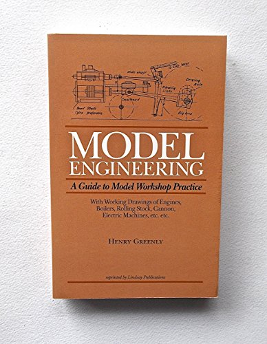 Beispielbild fr Model Engineering: A Guide to Model Workshop Practice zum Verkauf von Half Price Books Inc.
