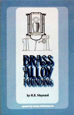 Beispielbild fr Brass and Alloy Founding Parts 1 & 2 zum Verkauf von Chequamegon Books
