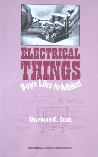 Beispielbild fr Electrical Things Boys Like To Make zum Verkauf von SecondSale