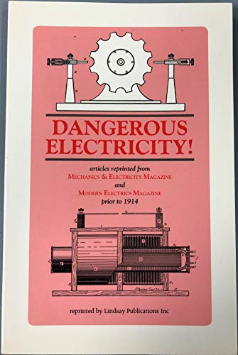 Stock image for Dangerous Electricity! High Voltage / High Power Electrical Projects for sale by Colorado's Used Book Store